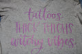 Tattoos, Thick Thighs and Witchy Vibes T-Shirt