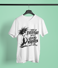 I Wake up Everyday with a Good Attitude then Idiots Happen T-Shirt