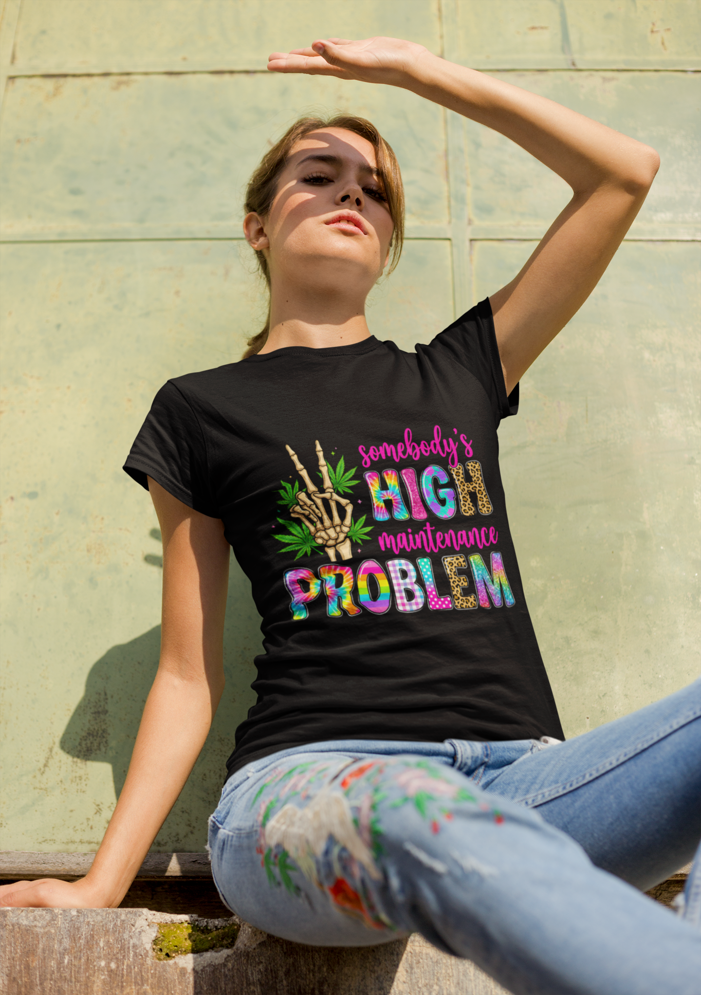 Somebody's High Maintenance Problem T-Shirt