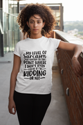 My Level of Sarcasm T-Shirt