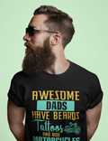 Awesome Dads Have Beards Tattoos and Ride Motorcycles T-Shirt