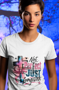 Not Perfect Just Forgiven T-Shirt