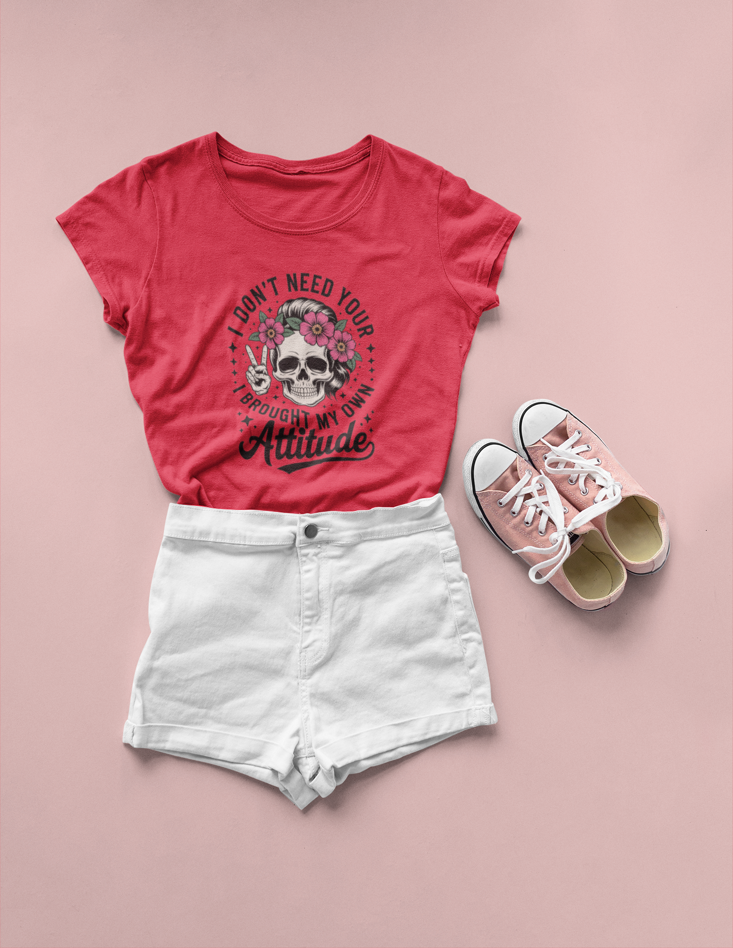 I Don't Need Your Attitude I Brought My Own T-Shirt
